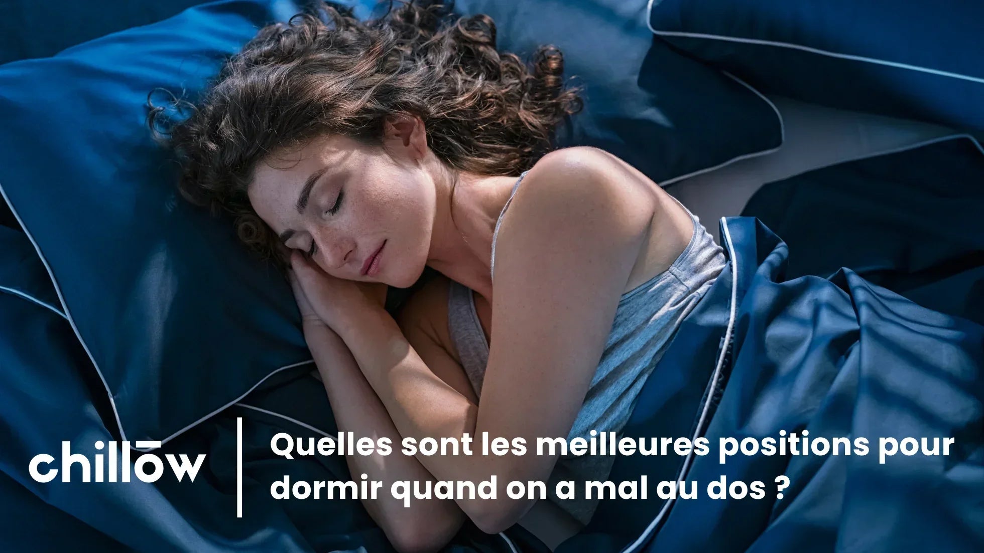Quelles sont les Meilleures Positions pour Dormir quand on a Mal au Dos ?